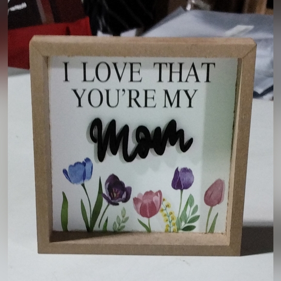 Mother's Day Gift I Love That You're My Mom Floral Mom Quote Wooden Frame New - Picture 2 of 8